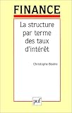 Revue Presses Universitaires de France - PUF  / La Structure par terme des taux d'intérêt