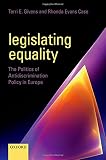 Legislating equality : the politics of antidiscrimination policy in Europe