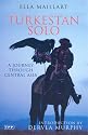 Turkestan Solo: A Journey Through Central Asia
