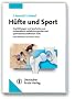 H�fte und Sport: Empfehlungen von Sportarten aus orthop�disch-unfallchirurgischer und sportwissenschaftlicher Sicht