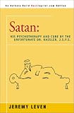 Satan : His Psychotherapy and Cure by the Unfortunate Dr. Kassler, J.S.P.S.