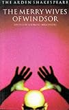 The Merry Wives of Windsor (Arden Shakespeare: Third Series)