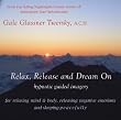 Relax, Release and Dream On; Hypnotic Guided Imagery CD  for Relaxing the Mind & Body, Releasing Negative Emotions and Sleeping Peacefully