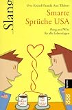 Smarte Spr�che USA: Witz und Slang f�r alle Lebenslagen: Slang und Witz f�r alle Lebenslagen