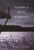 The Lake of Dead Languages: A Novel