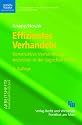 Effizientes Verhandeln: Konstruktive Verhandlungstechniken in der t&auml;glichen Praxis
