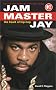 Jam Master Jay : The Heart of Hip-Hop Jam Master Jay : The Heart of Hip-Hop