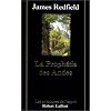 La proph�tie des Andes : � la poursuite du manuscrit secret dans la jungle du P�rou, roman