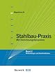 Stahlbau-Praxis Bd. 2. Mit Berechnungsbeispielen - Verbindungen und Konstruktionen