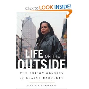 Life on the Outside: The Prison Odyssey of Elaine Bartlett