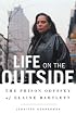 Life on the Outside : The Prison Odyssey of Elaine Bartlett
