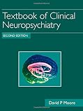 Textbook of clinical neuropsychiatry
