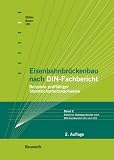 Eisenbahnbr&uuml;ckenbau nach DIN-Fachbericht - Michael M&uuml;ller, Thomas Bauer, Hans-Joachim Uth