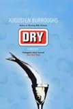 Dry: A Memoir