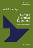 Surface Evolution Equations: A Level Set Approach (Monographs in Mathematics)