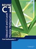 Revise Edexcel AS and A Level Modular Mathematics - Core Mathematics 1