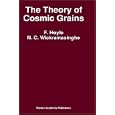 The Theory of Cosmic Grains (Astrophysics and Space Science Library) by N.C. Wickramasinghe and B. Hoyle