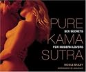 Pure Kama Sutra: Sex Secrets for Modern Lovers