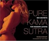 Pure Kama Sutra: Sex Secrets for Modern Lovers