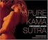Pure Kama Sutra: Sex Secrets for Modern Lovers