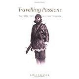travelling passions stefansson the arctic explorer