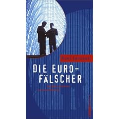 Die Euro-F�lscher: Der Wirtschaftskrimi zur neuen W�hrung