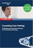 Produkt-Bild: Das Insider-Dossier: Consulting Case - Training: 30 &Uuml;bungscases f&uuml;r die Bewerbung in der Unternehmensberatung