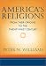 Book America's Religions: From Their Origins to the Twenty-first Century