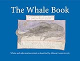The Whale Book: Whales and Other Marine Animals as Described by Adriaen Coenen in 1584