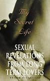 My Secret Life: Sexual Revelations from Long Term Lovers