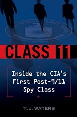 Class 11: Inside the CIA's First Post-9/11 Spy Class