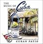 Cuban Patio / The Music Of Cuba