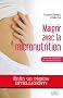 Maigrir avec la micronutrition
