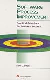 Software Process Improvement: Practical Guidelines for Business Success