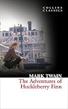 Adventures of Huckleberry Finn (Collins Classics)