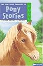 The Kingfisher Treasury of Pony Stories (The Kingfisher Treasury of Stories)