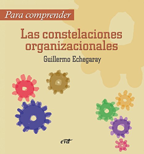 Para comprender las constelaciones organizacionales (Para leer, vivir, comprender) (Spanish Edition)