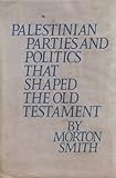 Palestinian parties and politics that shaped the Old Testament