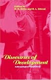 Discourses of Development: Anthropological Perspectives (Explorations in Anthropology)