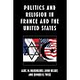 Politics and Religion in France and the United States