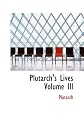 Plutarch\'s Lives Volume III