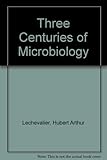 Three centuries of microbiology