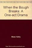 When the bough breaks