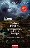 Ein b�ses Ende/Blutige Anf�nger: Zwei Romane in einem Band