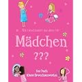 Wie funktioniert das denn f�r M�dchen?: Das Buch �bers Erwachsenwerden