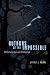 Authors of the Impossible: The Paranormal and the Sacred Authors of the Impossible: The Paranormal and the Sacred