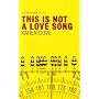 This is Not a Love Song