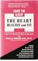 How to Keep the Heart Healthy and Fit
