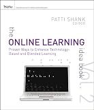 The Online Learning Idea Book, Volume Two: Proven Ways to Enhance Technology-Based and Blended Learning