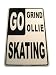 Go Grind Go Ollie Aluminum Sign in White SK4